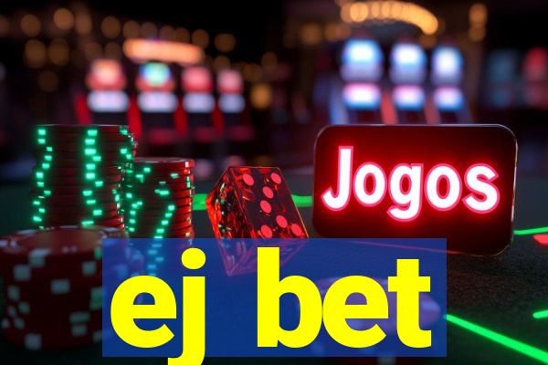 ej bet